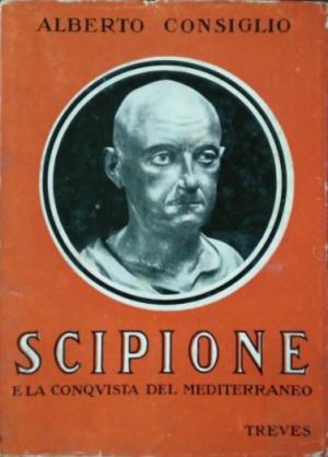 SCIPIONE E LA CONQUISTA DEL MEDITERRANEO